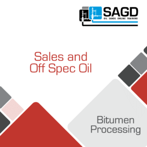 Sales and Off Spec Oil: SAGD Oil Sands Online Training
