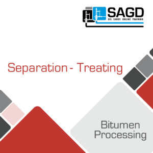 Separation – Treating: SAGD Oil Sands Online Training