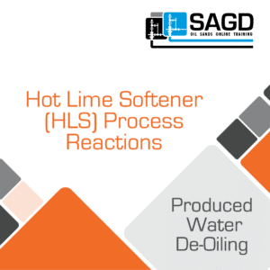 Hot Lime Softener (HLS) Process Reactions: SAGD Oil Sands Online Training