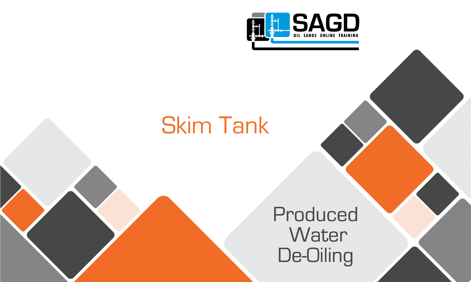 Skim Tank SAGD Oil Sands Online Training Contendo