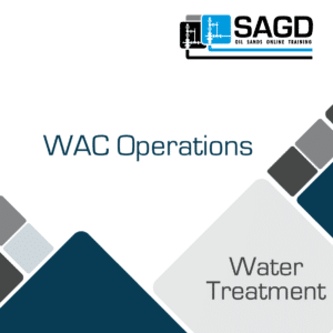 WAC Operations: SAGD Oil Sands Online Training